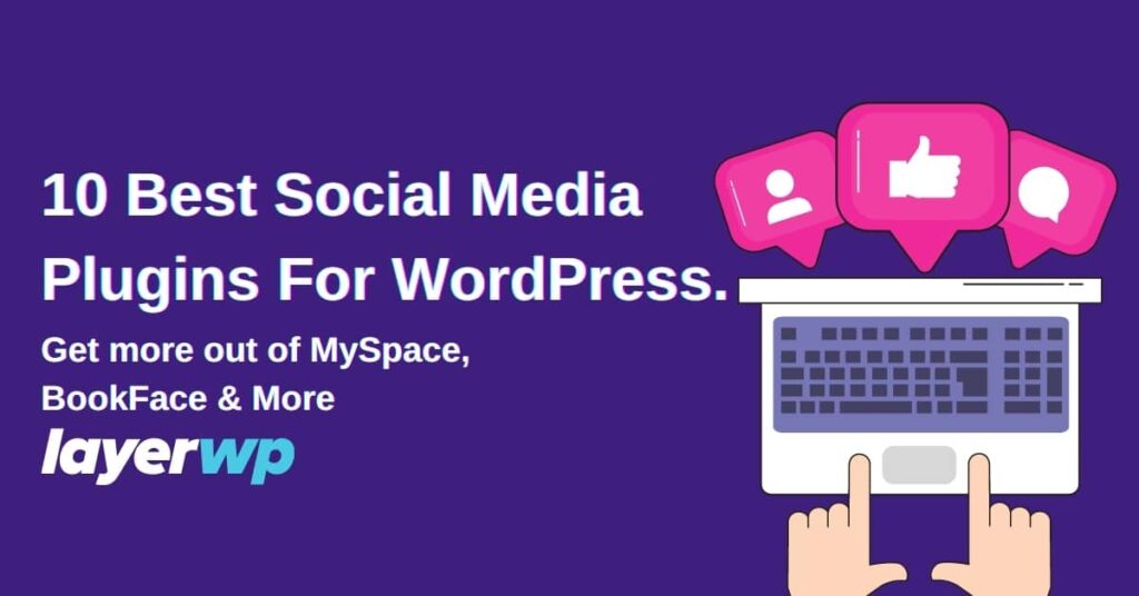 10 Best Social Media Plugins for WordPress In 2021