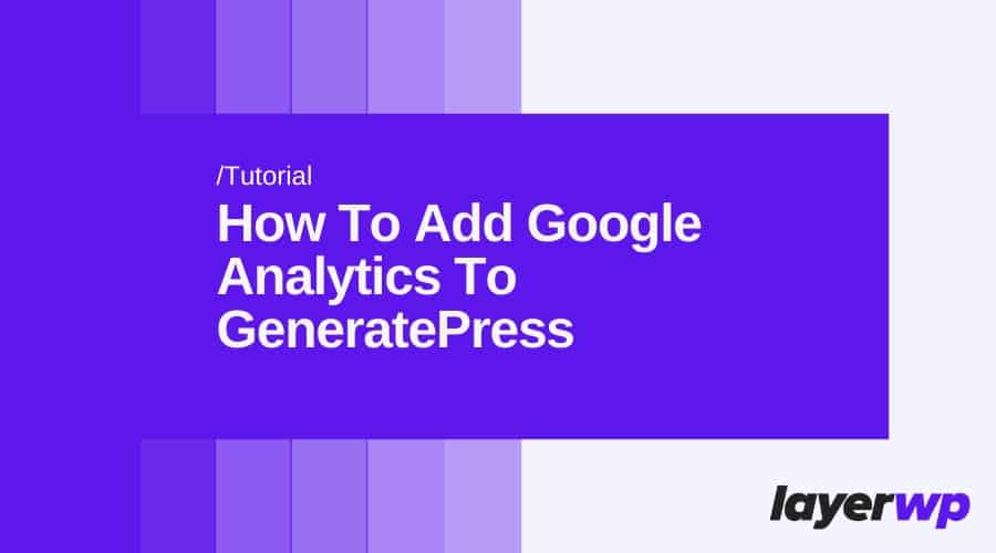 How To Add Google Analytics To GeneratePress