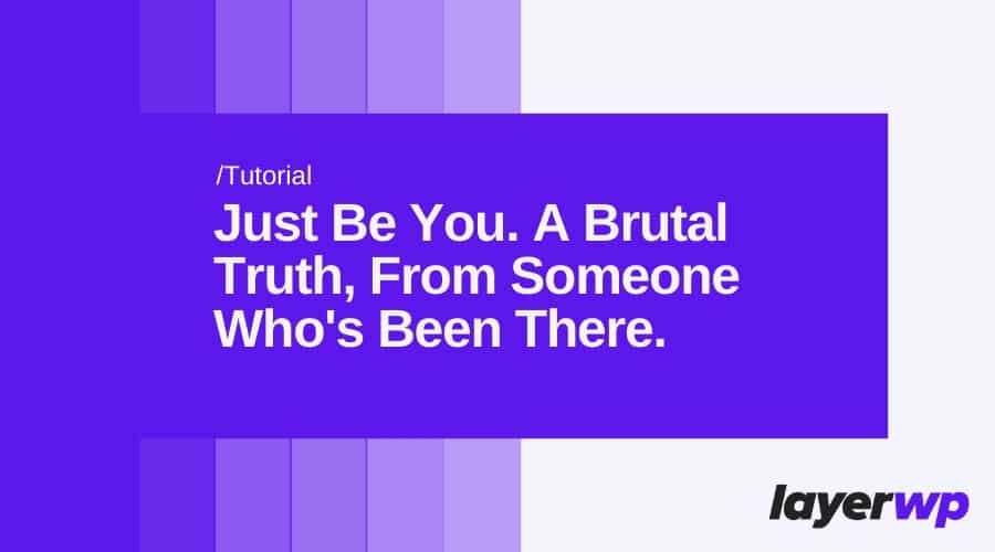 Just Be You.