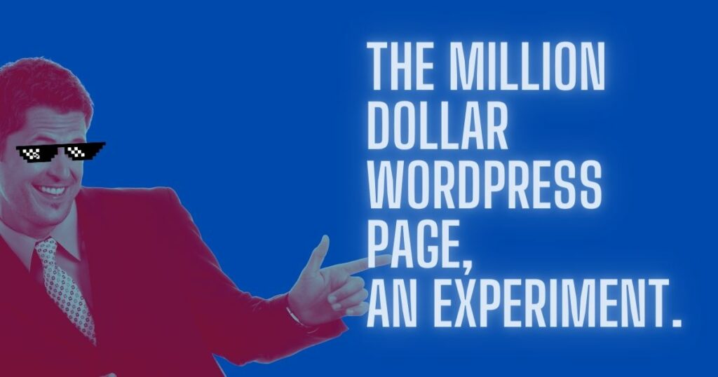 The Million Dollar WordPress Page, An Experiment.